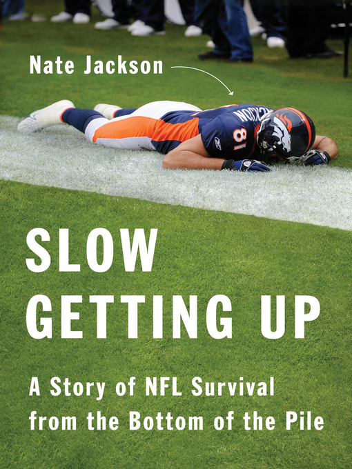 Title details for Slow Getting Up by Nate Jackson - Available
